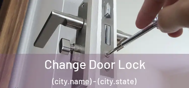  Change Door Lock (city.name) - (city.state)